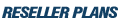 Reseller Plans